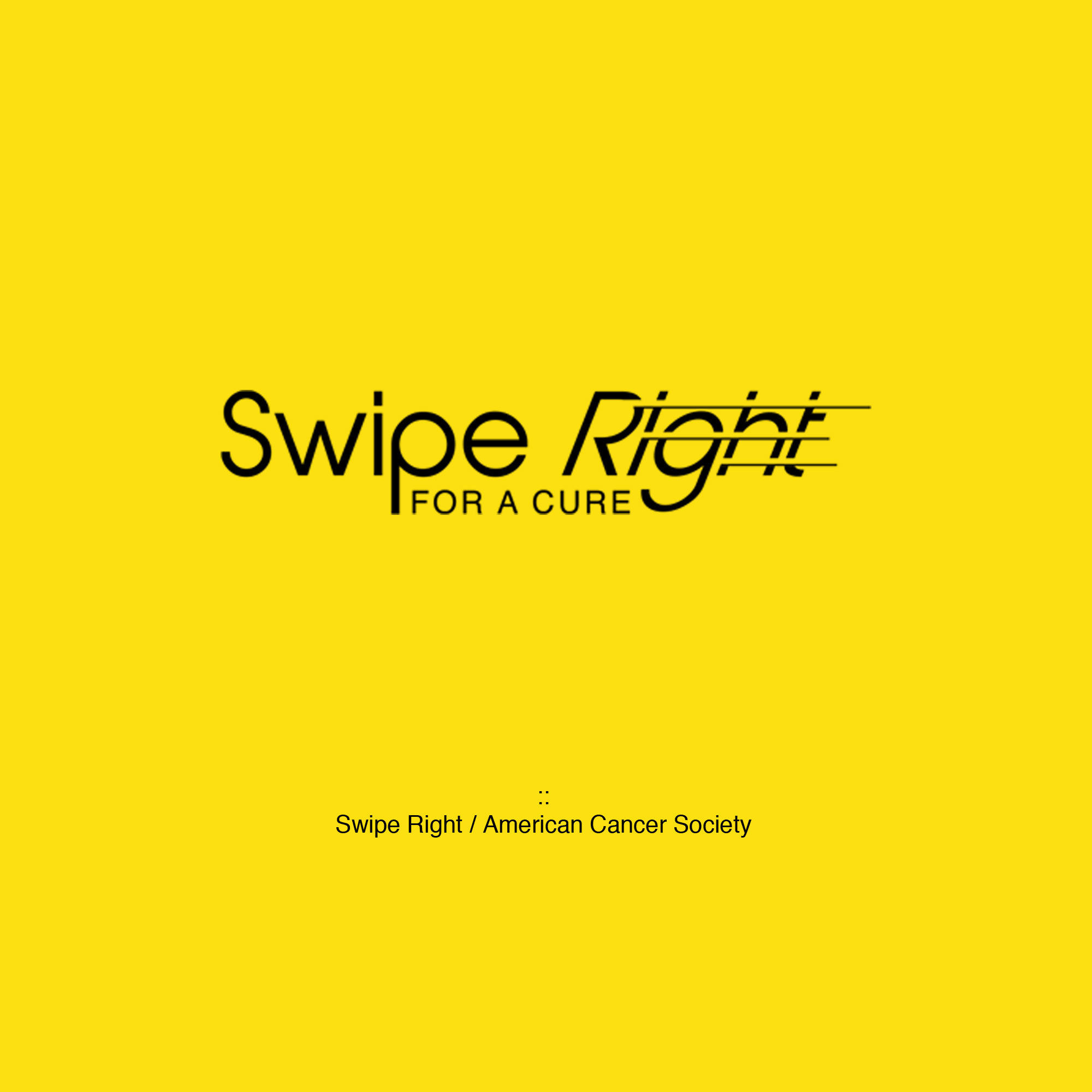 American Cancer Society / Swipe Right